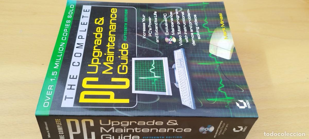 Libros de segunda mano: PC UPGRADE & MAINTENANCE GUIDE/MARK MINASI/EN INGLES gu&iacute;a completa actualizaci&oacute;n mantenimiento de PC