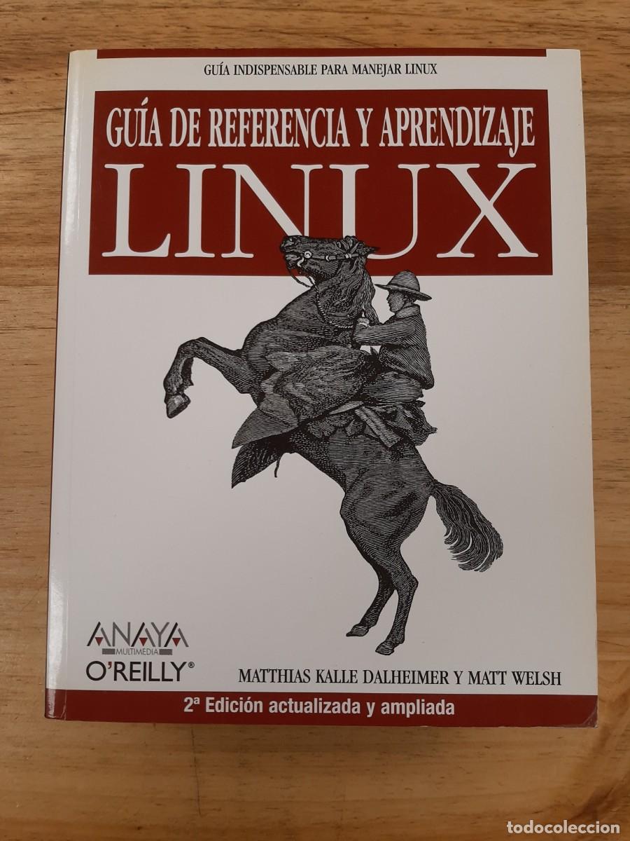 Libros de segunda mano: Gu&iacute;a de referencia y aprendizaje Linux (2&ordf; edici&oacute;n) - Dalheimer, Welsh - Anaya Multimedia, 2006 - Foto 1