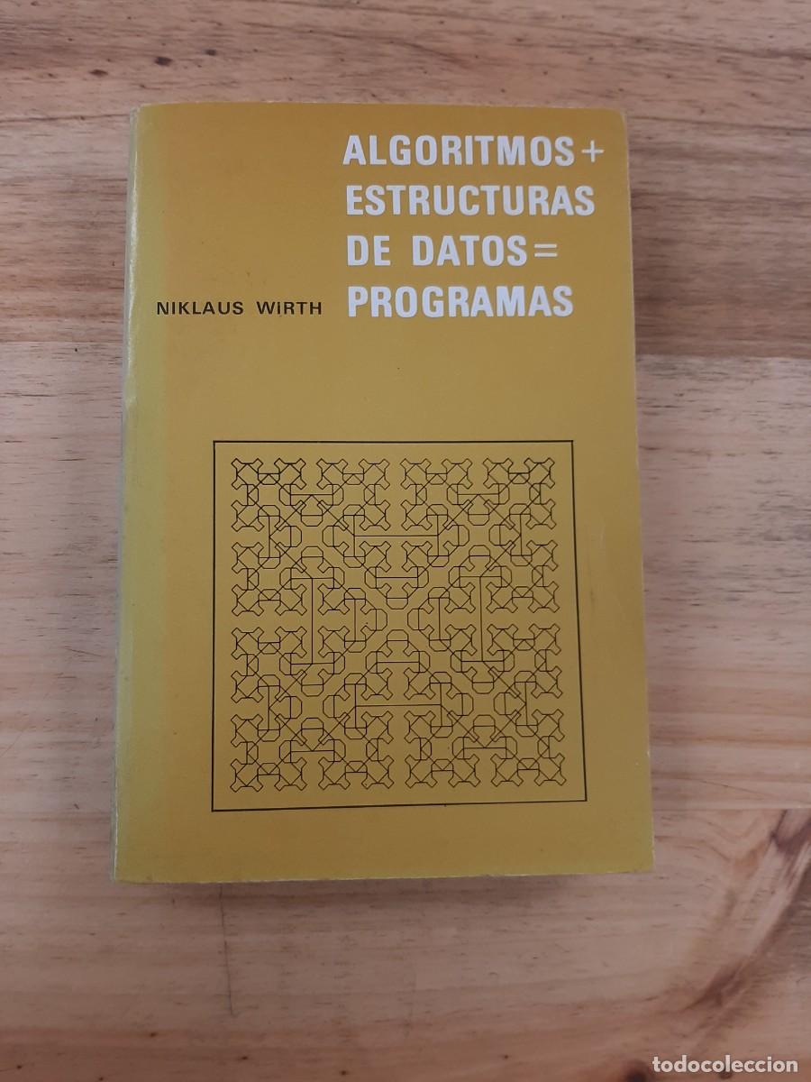 Libros de segunda mano: Algoritmos + Estructuras de Datos = Programas - Niklaus Wirth - Ed. del castillo 1985