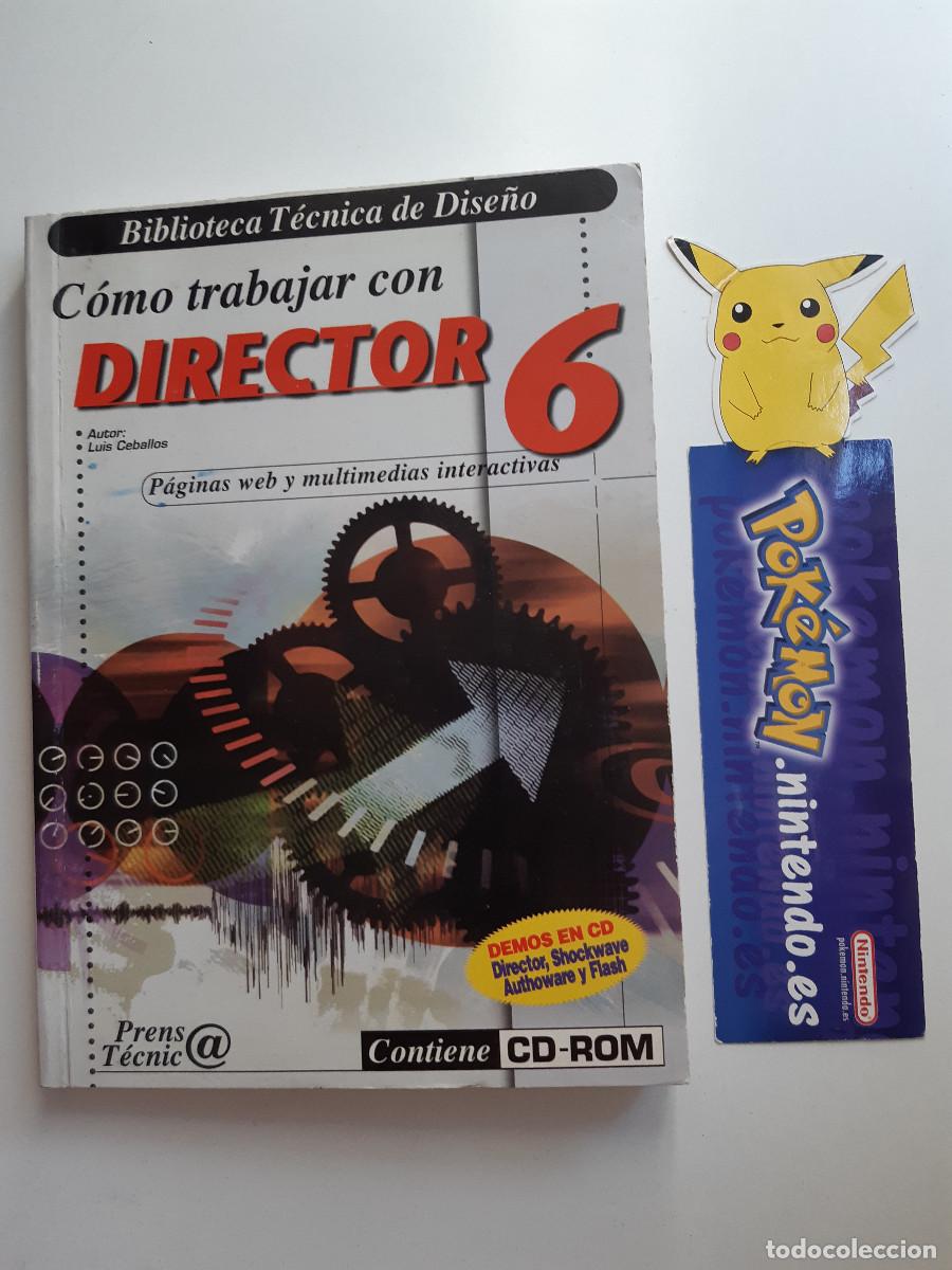 Libros de segunda mano: COMO TRABAJAR CON DIRECTOR 6 LUIS CEBALLOS PAGINAS WEB Y MULTIMEDIA 1999 MARCAPAGINAS POKEMON