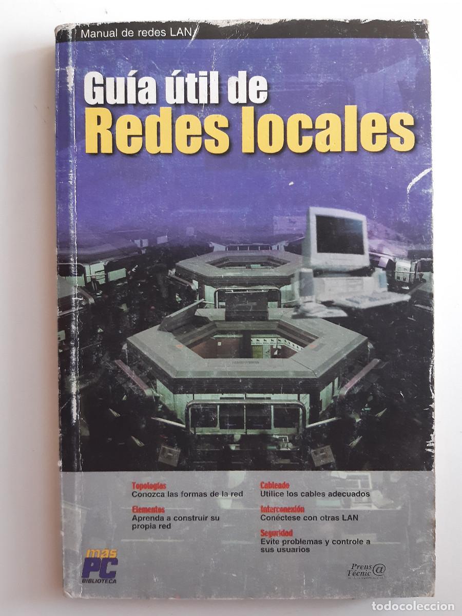 Libros de segunda mano: GUIA UTIL DE REDES LOCALES LAN MAS PC 2000 INFORMATICA RETRO