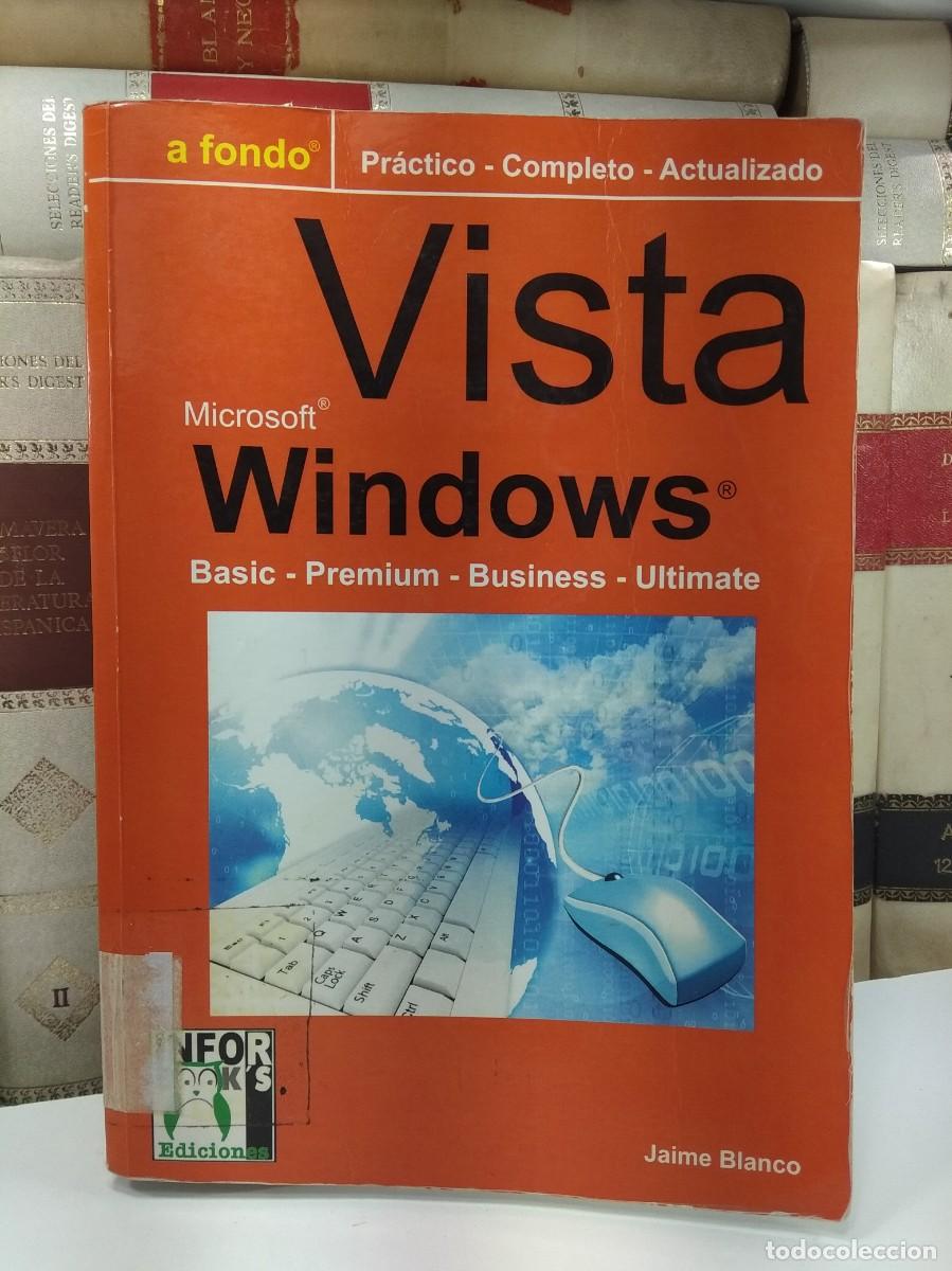 Libros de segunda mano: WINDOWS VISTA A FONDO. Pr&aacute;ctico, completo, actualizado. Autor Jaime Blanco. Edita Inforbook 2009.