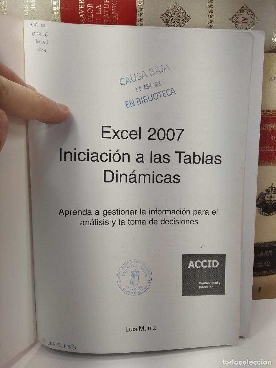 Libros de segunda mano: MICROSOFT EXCEL 2007. INICIACI&Oacute;N A LAS TABLAS DIN&Aacute;MICAS. - Foto 3
