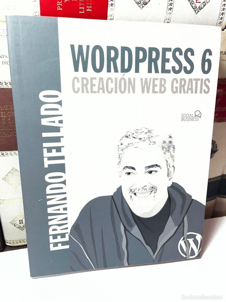 Libros de segunda mano: WORDPRESS 6, CREACI&Oacute;N WEB GRATIS. Fernando Tellado. 2022. Ed. Anaya Multimedia.