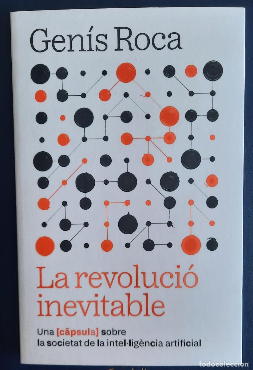 Libros de segunda mano: La revoluci&oacute; inevitable (Gen&iacute;s Roca) Capsula Ara Llibres