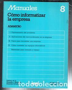 Libros de segunda mano: Manuales 8. C&oacute;mo informatizar la empresa. Adamicro. - Foto 1