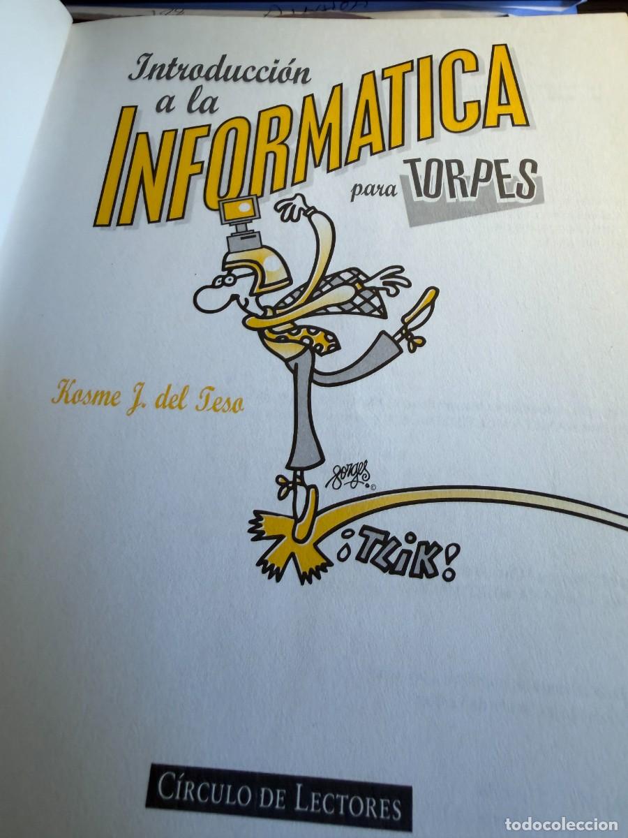 Libros de segunda mano: INTRODUCCI&Oacute;N A LA INFORM&Aacute;TICA PARA TORPES, FORGES. ANAYA 1994. - NUEV0 - Foto 4