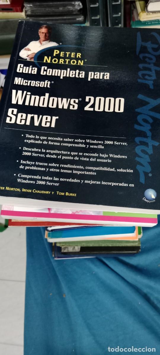 Libros de segunda mano: GU&Iacute;A COMPLETA PARA MICROSOFT WINDOWS 2000 SERVER &middot; PETER NORTON LIBRO GG-GON