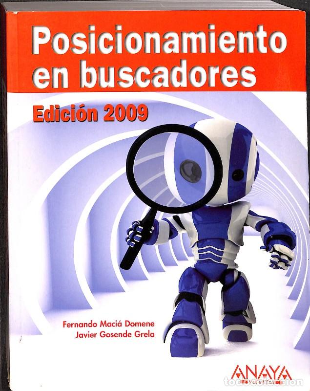 Libros de segunda mano: Posicionamiento en Buscadores: Edici&oacute;n 2009 - Maci&aacute; Domene, Fernando - Anaya Multimedia - T&iacute;tulos Es