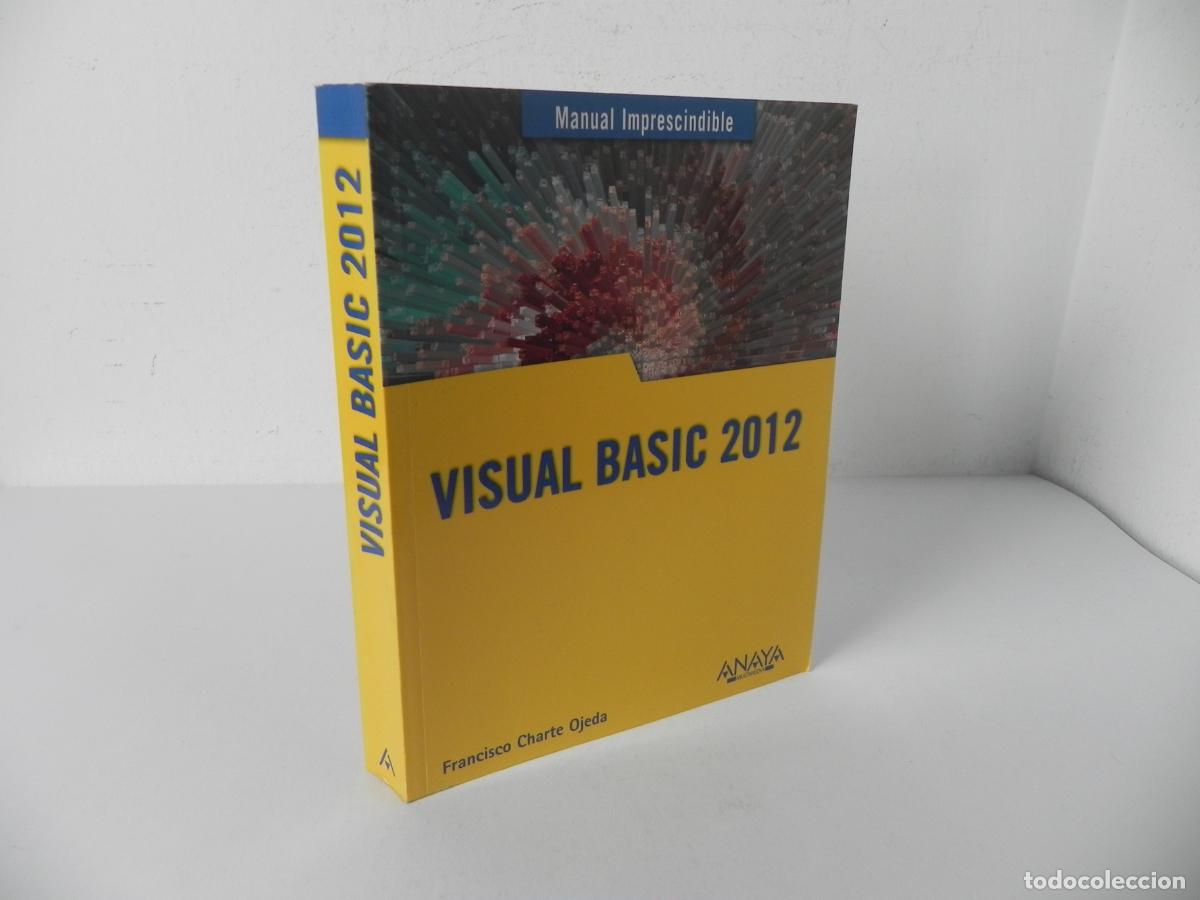 Libros de segunda mano: VISUAL BASIC 2012 (MANUAL IMPRESCINDIBLE) - FCO. CHARTE OJEDA - ANAYA-2013 - Foto 1