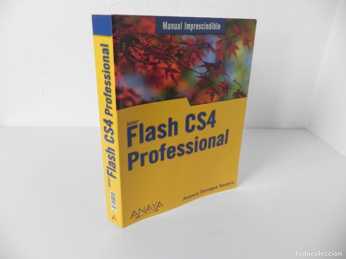 Libros de segunda mano: FLASH CS4 PROFESIONAL (MANUAL IMPRESCINDIBLE) ANT. PANIAGUA NAVARRO - ANAYA-2009