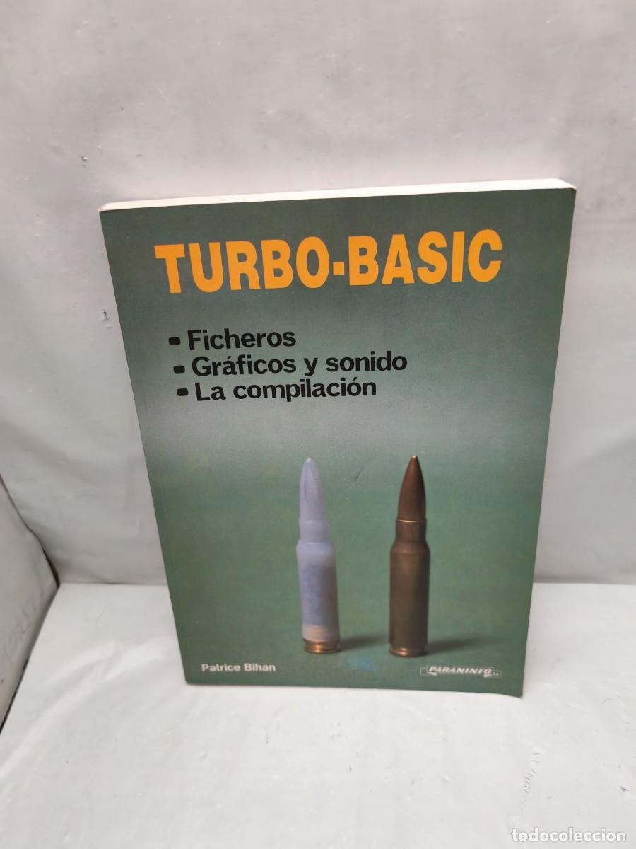 Libros de segunda mano: TURBO-BASIC: Ficheros. Gr&aacute;ficos y sonido. La compilaci&oacute;n - Foto 1