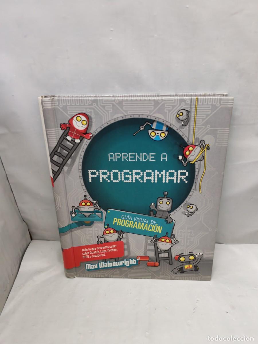 Libros de segunda mano: Aprende a programar: Gu&iacute;a visual de programaci&oacute;n (Primera edici&oacute;n, tapa dura)