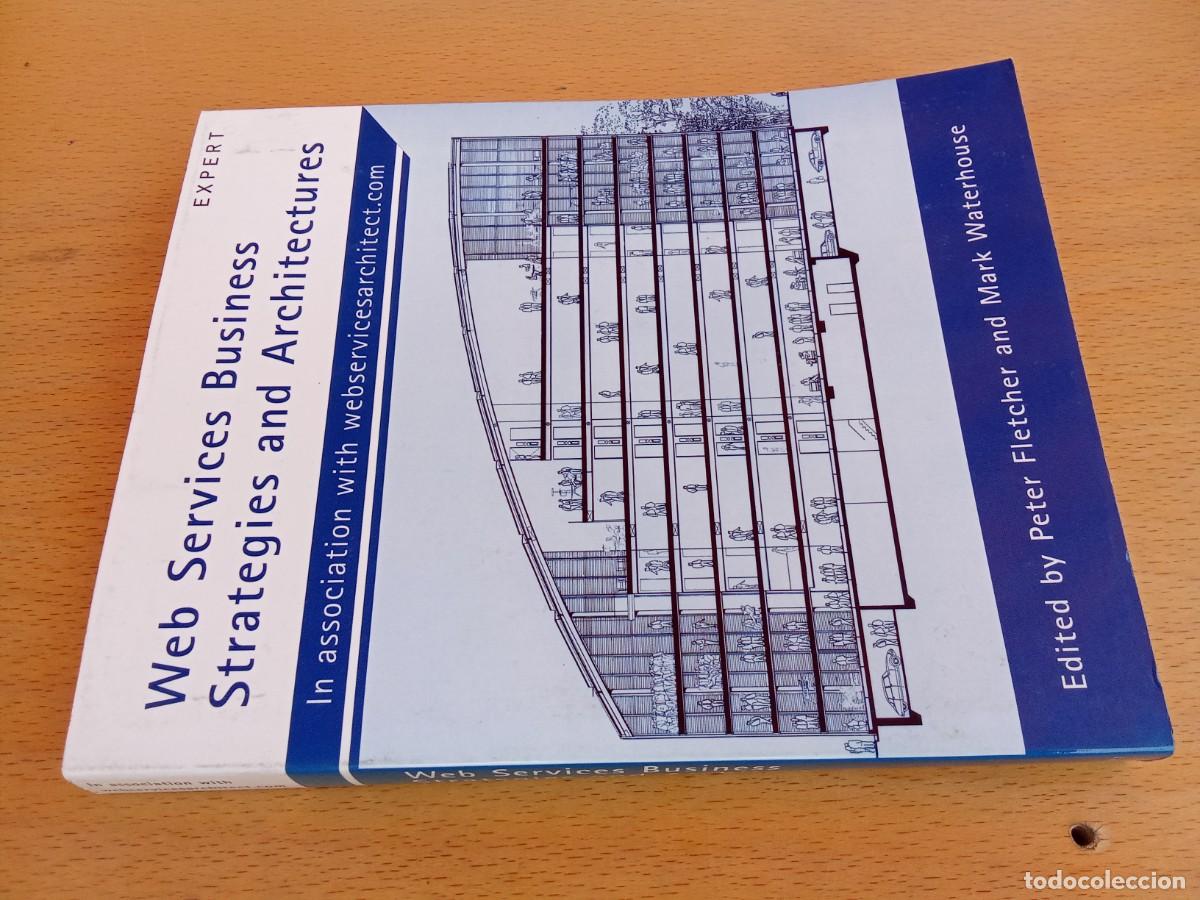 Libros de segunda mano: WEB SERVICES BUSINESS STRATEGIES AND ARCHITECTURES/ingles,Estrategias y arquitecturas de negocios de