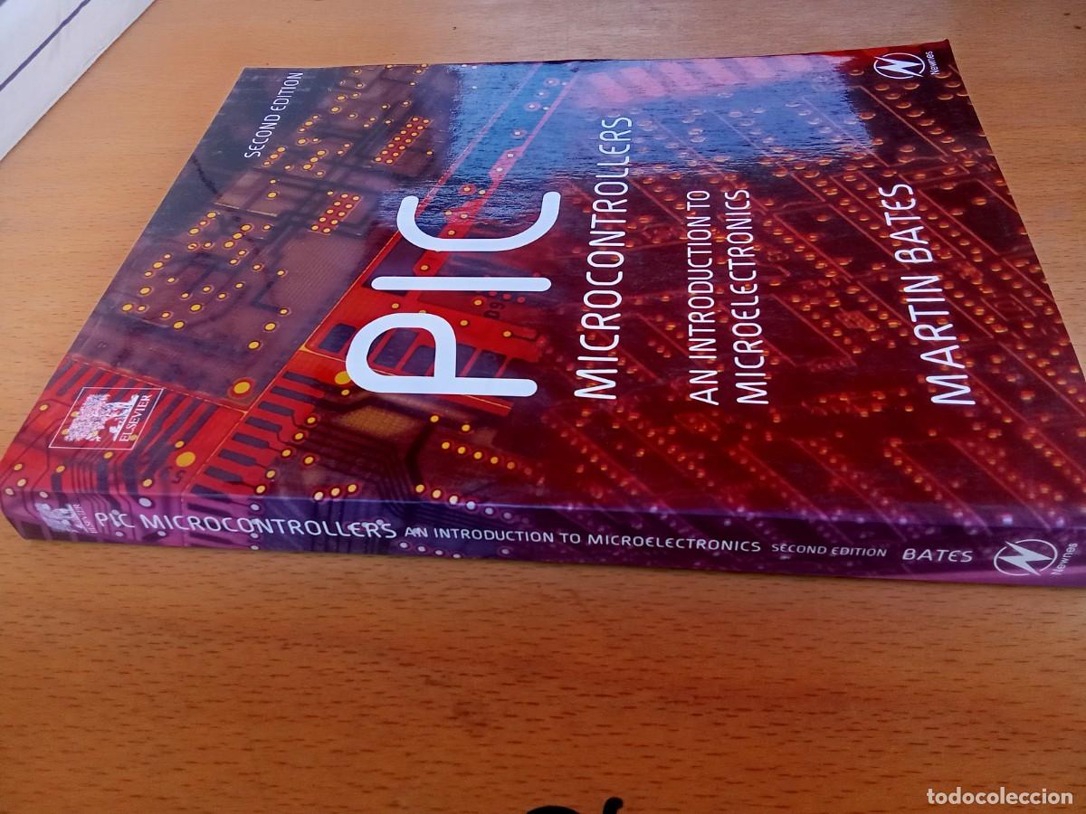 Libros de segunda mano: PIC MICROCONTROLLERS MICROELECTRONICS/BATES/en ingles Microcontroladores PIC Introducci&oacute;n microelect - Foto 2