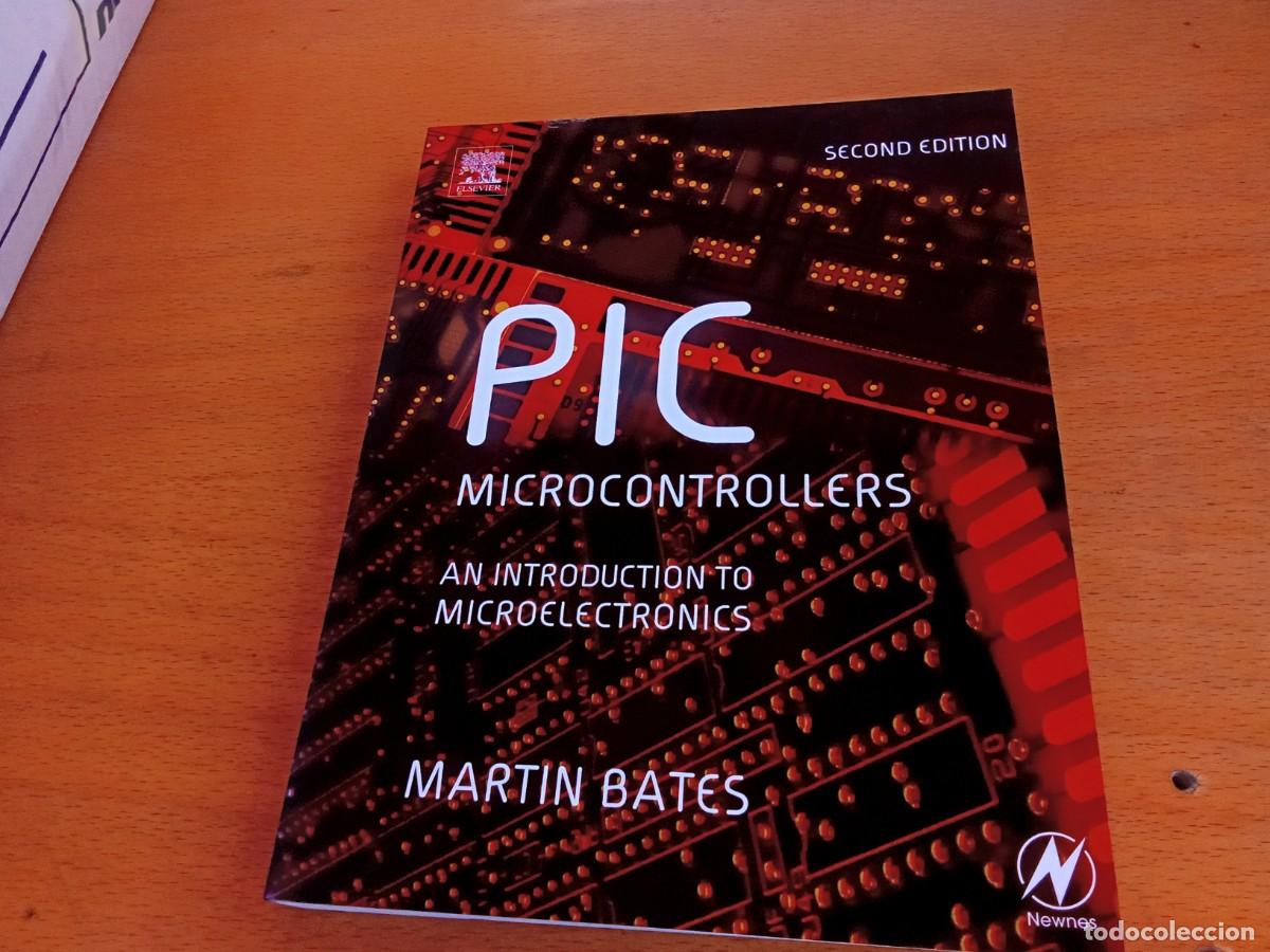 Libros de segunda mano: PIC MICROCONTROLLERS MICROELECTRONICS/BATES/en ingles Microcontroladores PIC Introducci&oacute;n microelect - Foto 4