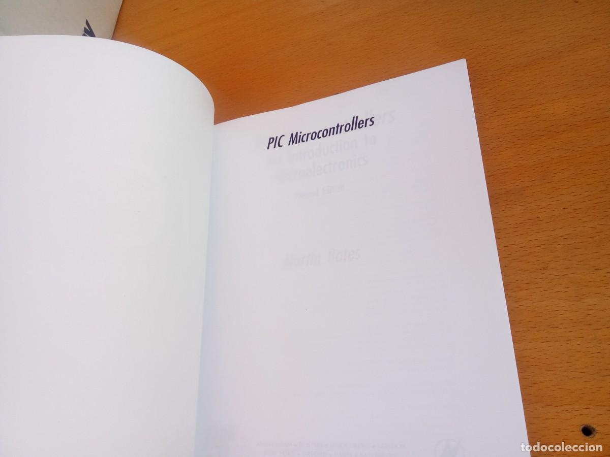 Libros de segunda mano: PIC MICROCONTROLLERS MICROELECTRONICS/BATES/en ingles Microcontroladores PIC Introducci&oacute;n microelect - Foto 5