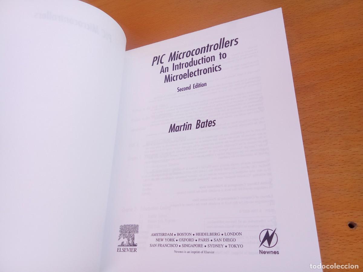Libros de segunda mano: PIC MICROCONTROLLERS MICROELECTRONICS/BATES/en ingles Microcontroladores PIC Introducci&oacute;n microelect - Foto 6