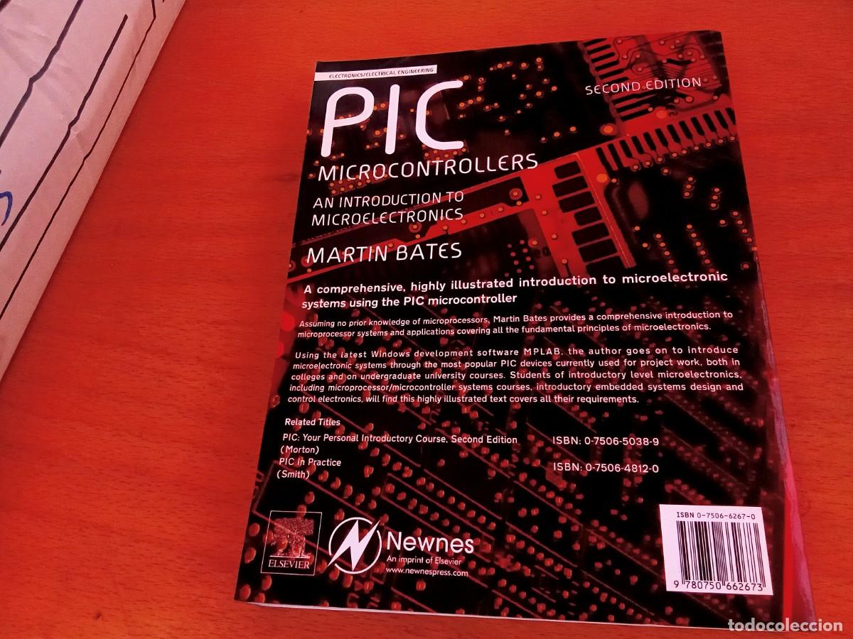 Libros de segunda mano: PIC MICROCONTROLLERS MICROELECTRONICS/BATES/en ingles Microcontroladores PIC Introducci&oacute;n microelect - Foto 22