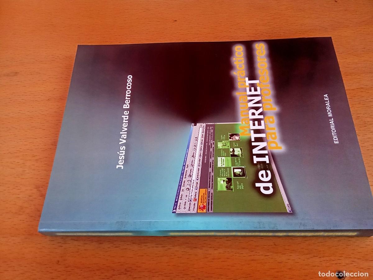 Libros de segunda mano: MANUAL PRACTICO DE INTERNET PARA PROFESORES / VALVERDE / KARA34 / MORALES - Foto 1
