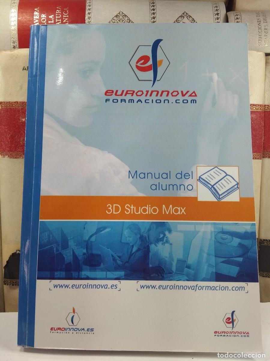 Gebrauchte B&uuml;cher: MANUAL DEL ALUMNO. 3D STUDIO MAX. Innovaci&oacute;n y Cualificaci&oacute;n, Antequera, M&aacute;laga, 2007