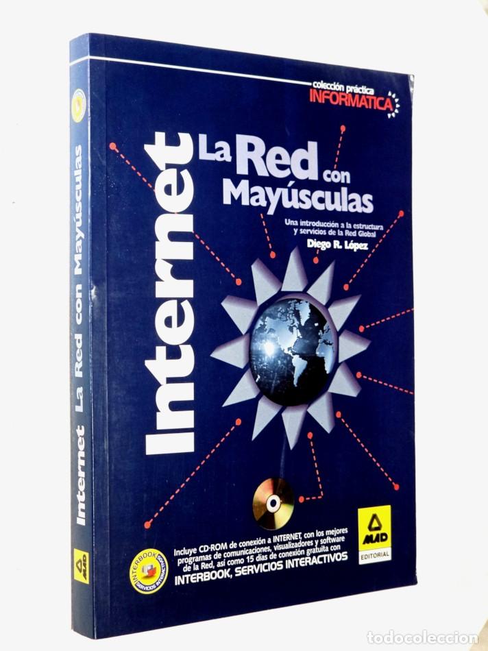 Libros de segunda mano: INTERNET.LA RED CON MAYUSCULAS - L&Oacute;PEZ GARC&Iacute;A, Diego Rafael. - Foto 1