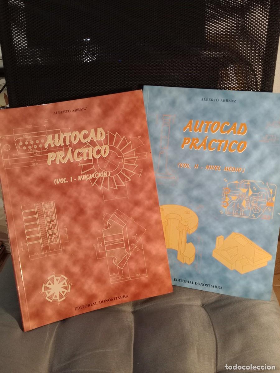 Libros de segunda mano: Autocad Pr&aacute;ctico. Vol&uacute;menes 1 y 2. Alberto Arranz