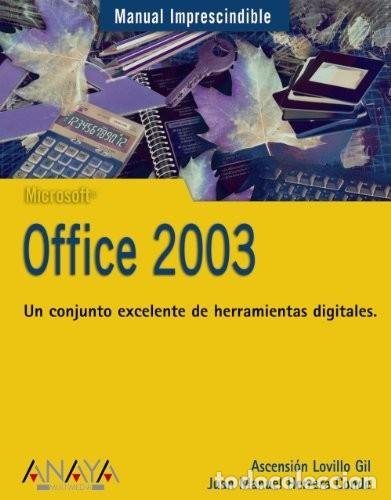 Libros de segunda mano: Office 2003: Un Conjunto Excelente de Herramientas Digitales - Lovillo Gil - Anaya Multimedia
