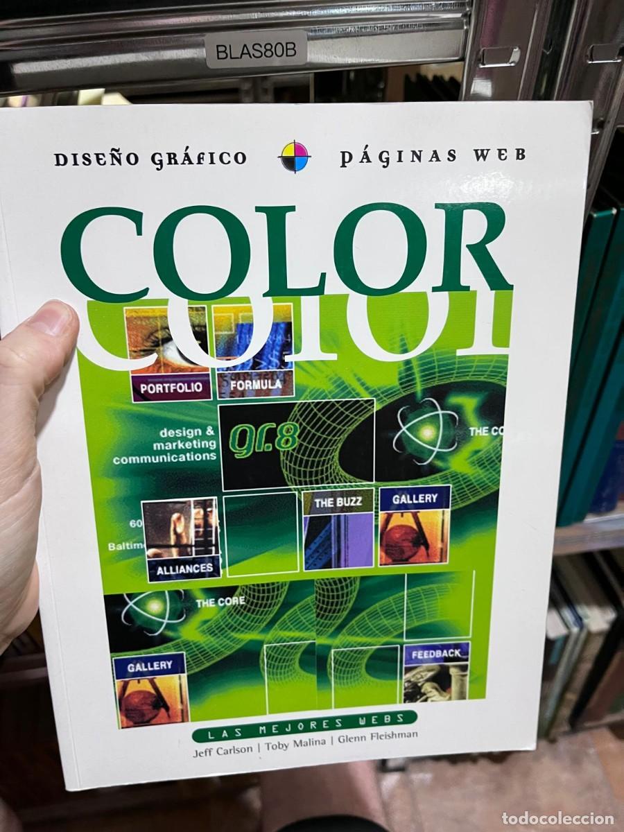 Libros de segunda mano: BLAS80B &ndash; Color. Las mejores webs &mdash; Jeff Carlson, Toby Malina, Glenn Fleishman. Libro sobre dise&ntilde;o