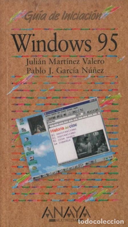 Libros de segunda mano: WINDOWS 95 MART&Iacute;NEZ VALERO JULIAN / GARCIA NU&Ntilde;EZ, PABLO A-INFOR-447