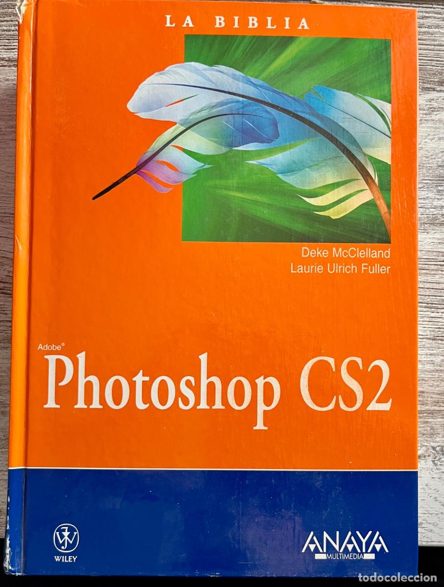 Libros de segunda mano: PHOTOSHOP CS2 (LA BIBLIA) - Foto 1