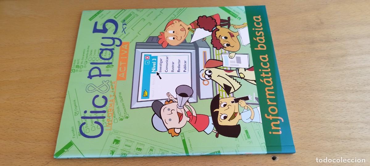 Libros de segunda mano: INFORMATICA BASICA CLIC & PLAY 5 / / KARA 25 / ACTIVA - Foto 1