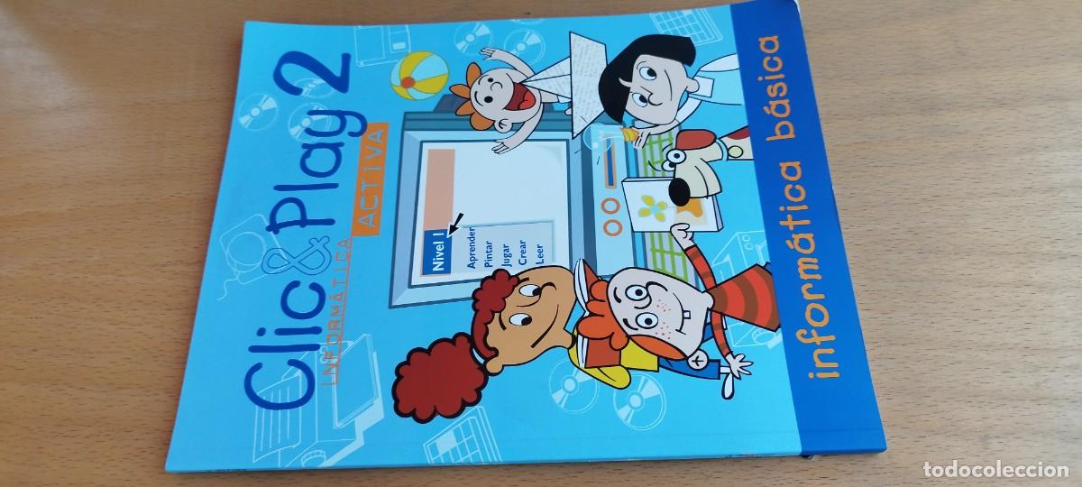 Libros de segunda mano: INFORMATICA BASICA CLIC & PLAY 2 / ANGEL VALLES / KARA 24 / ACTIVA
