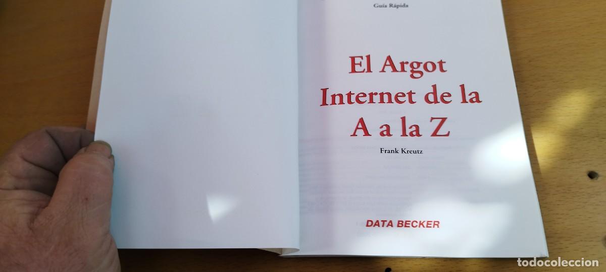 Libros de segunda mano: EL ARGOT INTERNET / FRANK KREUTZ / KARA 31 / DATA BECKER - Foto 6