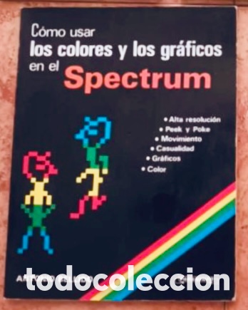Libros de segunda mano: COMO USAR LOS COLORES Y LOS GR&Aacute;FICOS EN EL SPECTRUM. - Foto 1