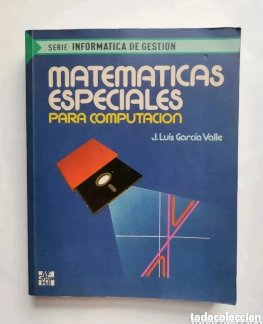 Libros de segunda mano: Matem&aacute;ticas especiales para computaci&oacute;n J. Luis Garc&iacute;a 1994