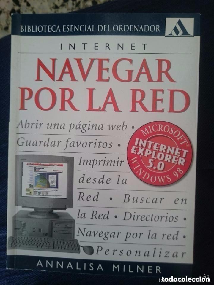Libros de segunda mano: NAVEGAR POR LA RED - INTERNET - Milner -A&ntilde;o 2000