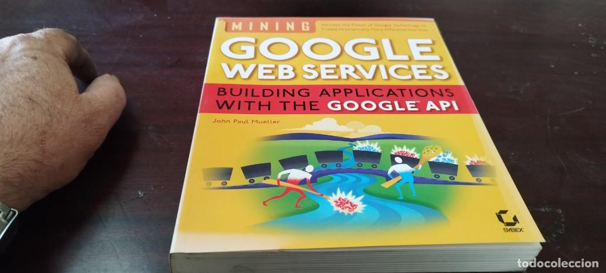 Libros de segunda mano: GOOGLE WEB SERVICES BUILDING APPLICATIONS WITH THE GOOGLE API/INGLES creacion aplicaciones API - Foto 2