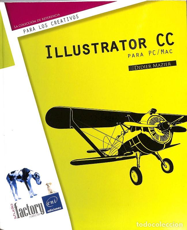 Libros de segunda mano: Studio Factory Illustrator CC para Pc/Mac - Didier Mazier - Ediciones Eni