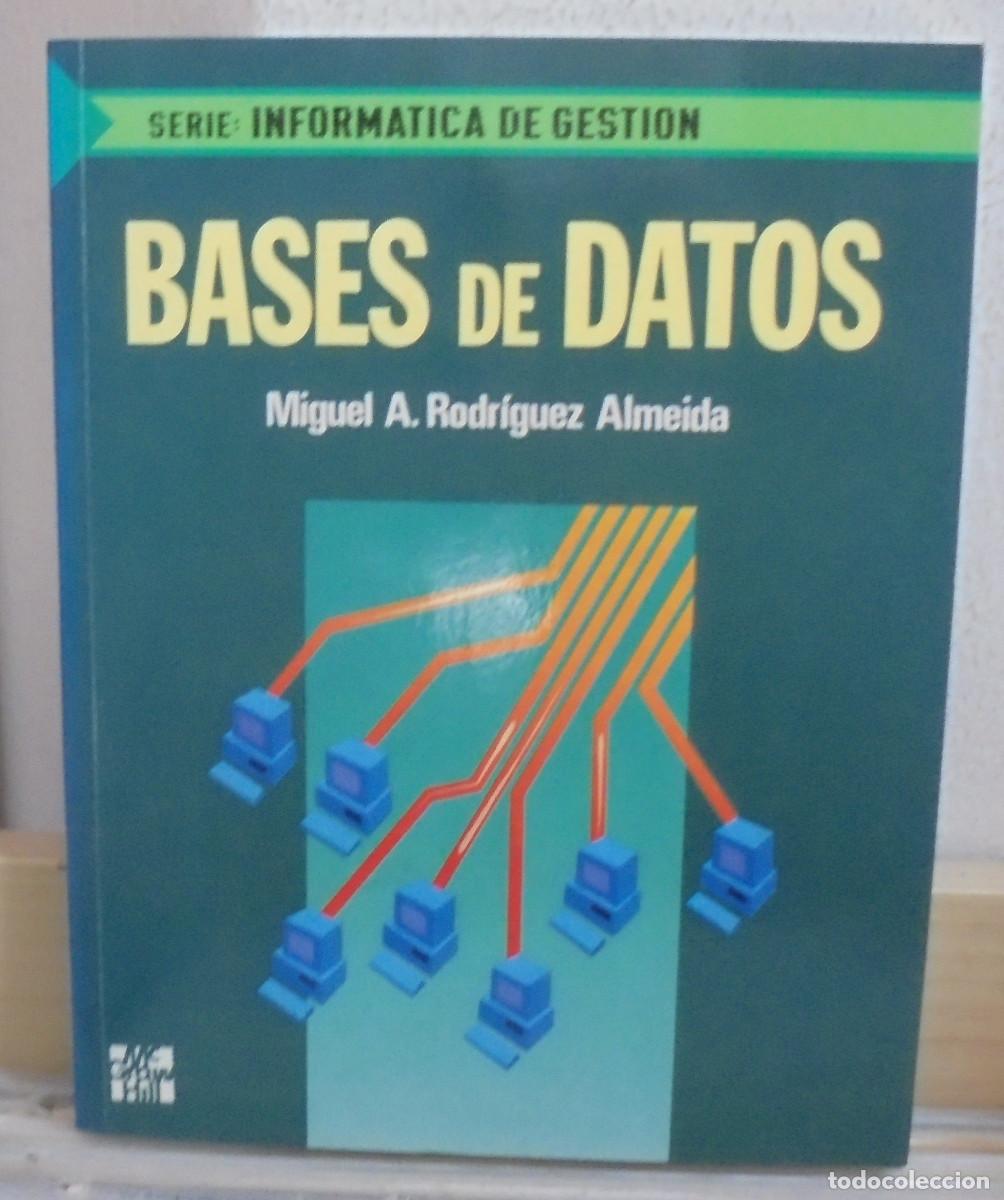 Libros de segunda mano: Bases de datos. Miguel A. Rodriguez Almeida