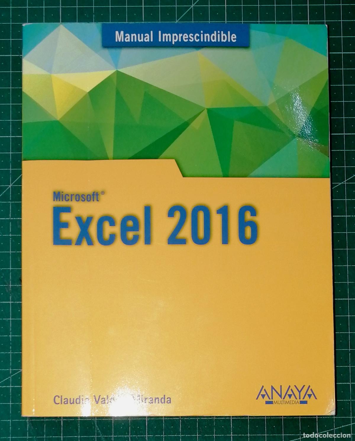 Libros de segunda mano: MANUAL IMPRESCINDIBLE MI EXCEL 2016 (Manuales Imprescindibles) / Claudia Vald&eacute;s-Miranda. - Anaya Mul