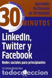 Libros de segunda mano: 30 minutos - LINKEDIN TWITTER Y FACEBOOK. REDES SOCIALES PARA PRINCIPIANTES