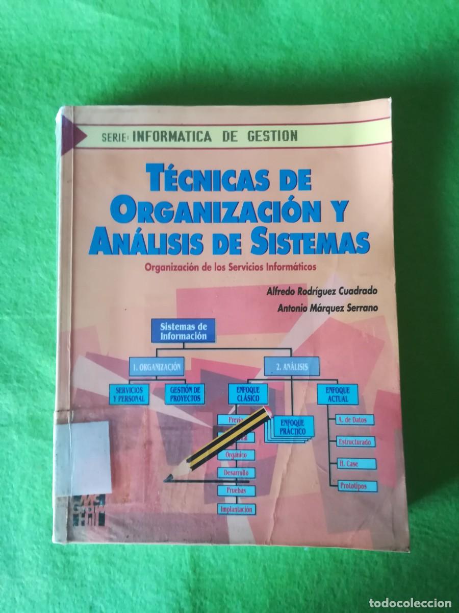 Libros de segunda mano: Tecnicas de organizaci&oacute;n y analisis de sistemas Alfredo Rodriguez McGraw hill 1993