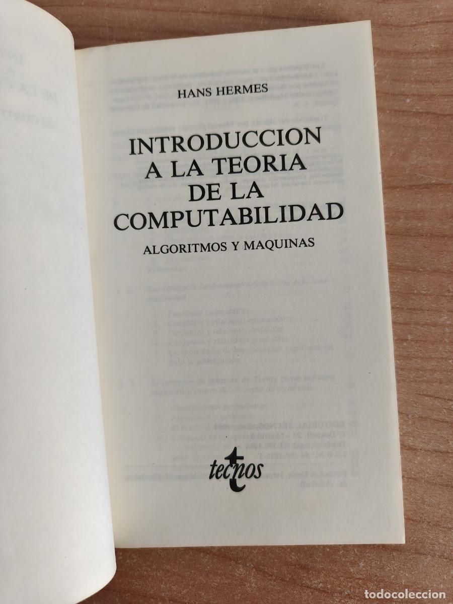 Libros de segunda mano: INTRODUCCION A LA TEORIA DE LA COMPUTABILIDAD Algoritmos y m&aacute;quinas - Hans Hermes - Foto 2