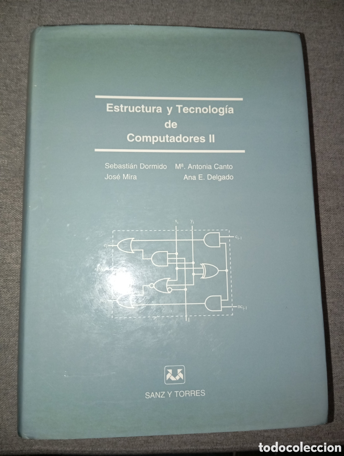 Libros de segunda mano: ESTRUCTURA Y TECNOLOGIA DE COMPUTADORES II - SANZ Y TORRES.