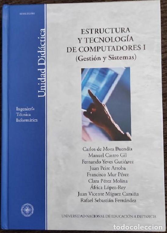 Libros de segunda mano: 'Estructura y Tecnolog&iacute;a de Computadores I'. Ingenier&iacute;a Inform&aacute;tica. 526 p&aacute;ginas. UNED. Como nuevo.
