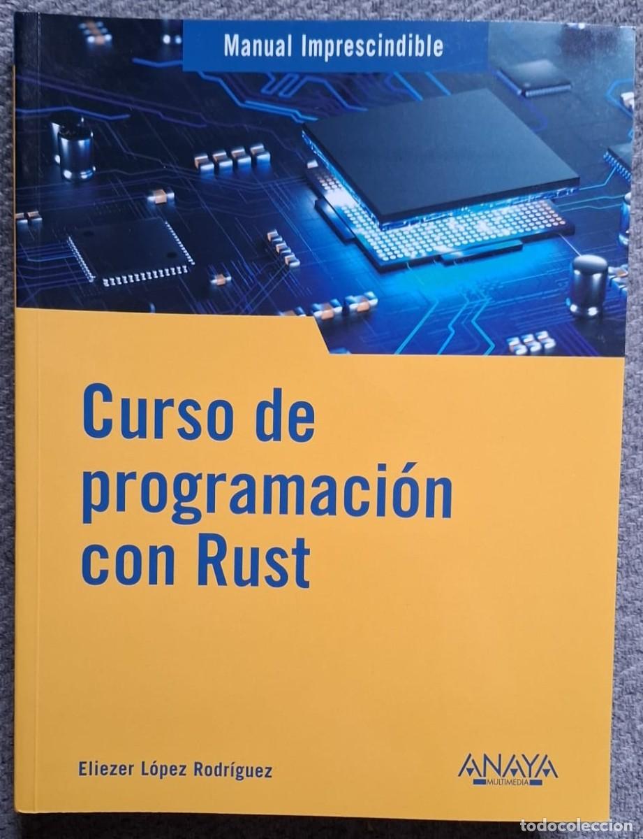 Libros de segunda mano: Curso de programaci&oacute;n con Rust &middot; Eliezer L&oacute;pez Rodr&iacute;guez &middot; Anaya Multimedia &middot; De bolsillo &middot;