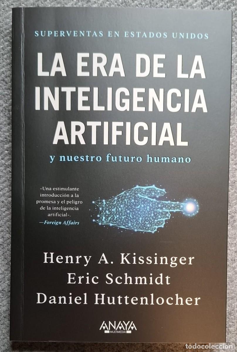 Libros de segunda mano: La era de la Inteligencia Artificial y nuestro futuro Henry A. Kissinger y Daniel Huttenlocher