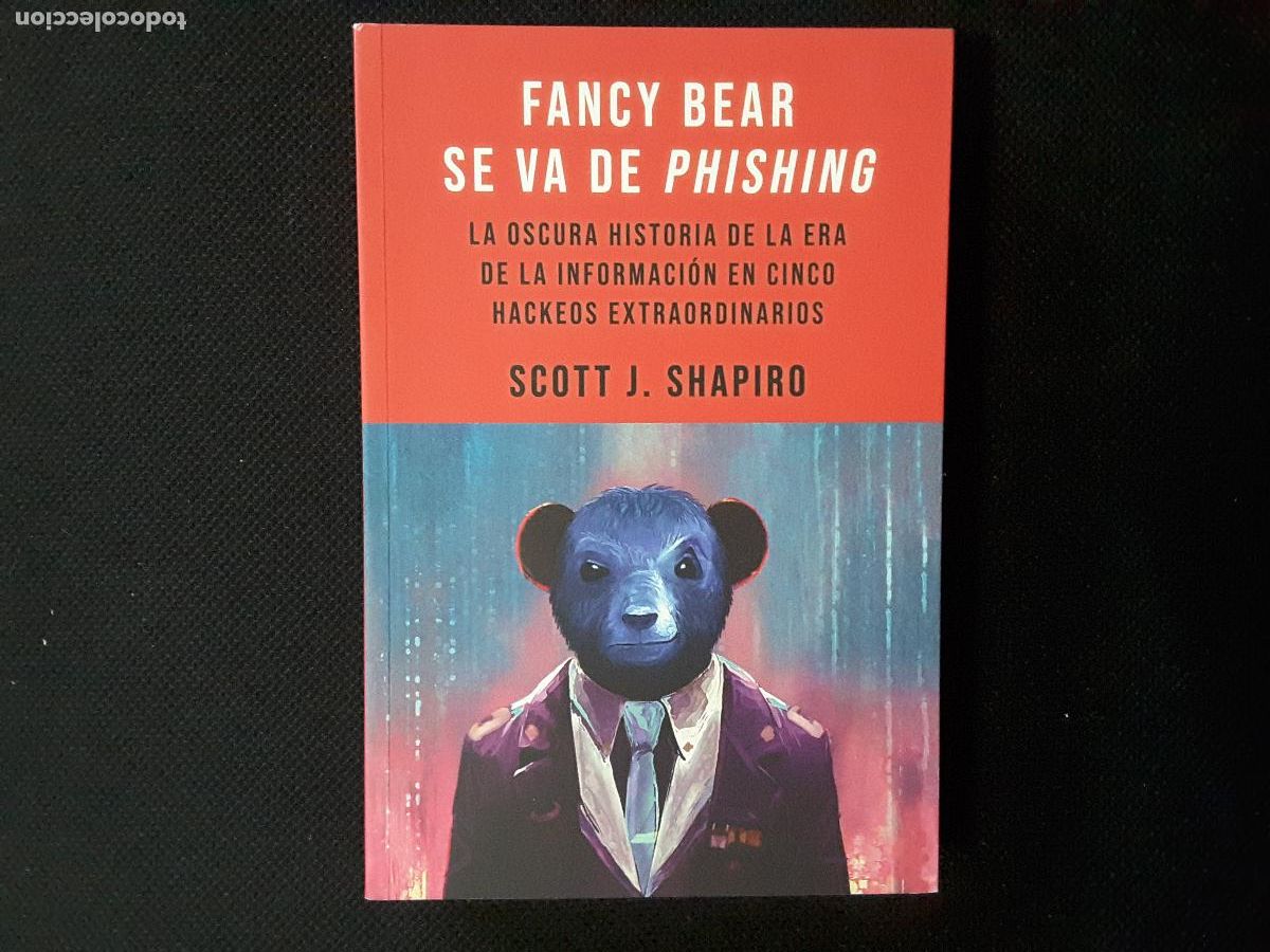 Libros de segunda mano: Fancy Bear Se Va de Phishing (Scott J. Shapiro)