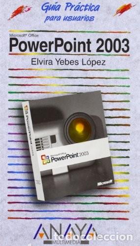Libri di seconda mano: Power Point 2003 - Elvira Yebes L&oacute;pez